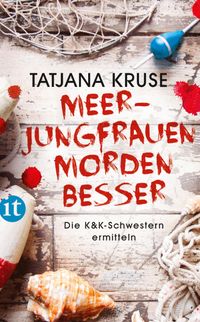 Meerjungfrauen morden besser − Roman (Die Schnüffelschwestern 2)