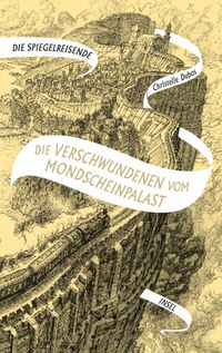 Die Spiegelreisende 2 − Die Verschwundenen vom Mondscheinpalast
