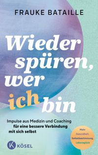 Wieder spüren, wer ich bin