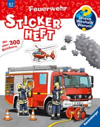 Wieso? Weshalb? Warum? Stickerheft - Feuerwehr