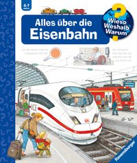 Wieso? Weshalb? Warum? Kernreihe, Band 8 - Alles über die Eisenbahn