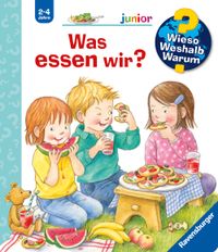 Wieso? Weshalb? Warum? junior, Band 53 - Was essen wir?