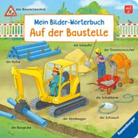 Mein Bilder-Wörterbuch: Auf der Baustelle