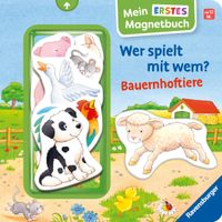 Mein erstes Magnetbuch - Wer spielt mit wem? Bauernhoftiere