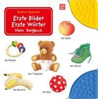 Erste Bilder - Erste Wörter: Mein Beißbuch