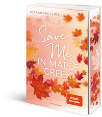 Maple-Creek-Reihe, Band 2 - Save Me in Maple Creek