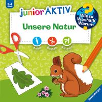 Wieso? Weshalb? Warum? junior AKTIV - Unsere Natur