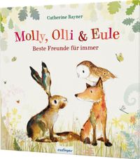 Molly, Olli & Eule 1: Beste Freunde für immer