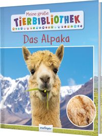 Meine große Tierbibliothek: Das Alpaka