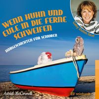 Wenn Huhn und Eule in die Ferne schweifen (Hörbuch)