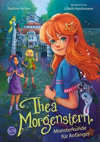 Thea Morgenstern. Monsterkunde für Anfänger