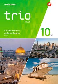 Trio GPG - Geschichte / Politik / Geographie für Mittelschulen in Bayern - Ausgabe 2017