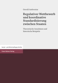 Regulativer Wettbewerb und koordinative Standardisierung zwischen Staaten