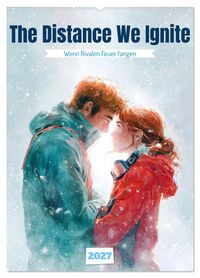 The Distance We Ignite (Wandkalender 2027 DIN A2 hoch), CALVENDO Monatskalender