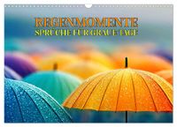 Regenmomente – Sprüche für graue Tage (Wandkalender 2027 DIN A3 quer), CALVENDO Monatskalender