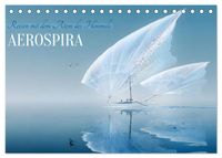 Aerospira (Tischkalender 2027 DIN A5 quer), CALVENDO Monatskalender