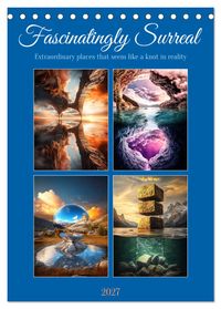 Fascinatingly Surreal (Desk Calendar 2027 DIN A5 portrait), CALVENDO 12 Month DeskCalendar