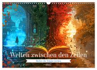 Welten zwischen den Zeilen - Bücher, die Träume wecken (Wandkalender 2027 DIN A3 quer), CALVENDO Monatskalender