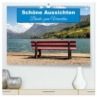 Schöne Aussichten Bänke zum Verweilen (hochwertiger Premium Wandkalender 2027 DIN A2 quer), Kunstdruck in Hochglanz