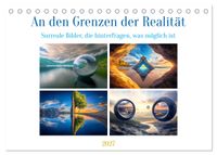 An den Grenzen der Realität (Tischkalender 2027 DIN A5 quer), CALVENDO Monatskalender