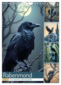 Rabenmond - Ein mystischer Jahresbegleiter (Wandkalender 2027 DIN A4 hoch), CALVENDO Monatskalender
