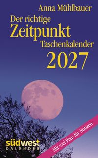 Der richtige Zeitpunkt 2027 - Taschenkalender im praktischen Format 10,0 x 15,5 cm