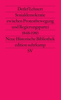 Sozialdemokratie zwischen Protestbewegung und Regierungspartei 1848 bis 1983