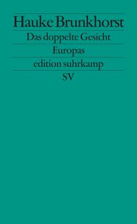 Das doppelte Gesicht Europas