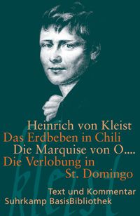 Das Erdbeben in Chili. Die Marquise von O.... Die Verlobung in St. Domingo