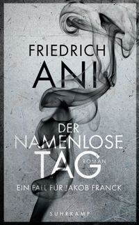 Der namenlose Tag - Roman (Jakob-Franck-Serie 1)