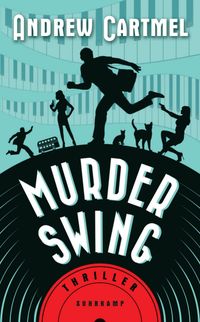 Murder Swing − Thriller (Der Vinyl-Detektiv 1)