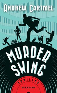 Murder Swing - Thriller (Der Vinyl-Detektiv 1)