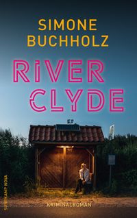 River Clyde - Kriminalroman (Chastity-Riley-Serie 10)