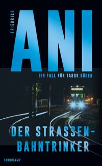 Der Straßenbahntrinker − Ein Fall für Tabor Süden (5)