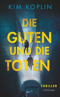 Die Guten und die Toten − Thriller (Berliner Schattenwelt 1)