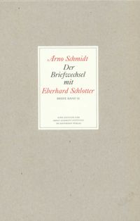 Bargfelder Ausgabe. Briefe von und an Arno Schmidt