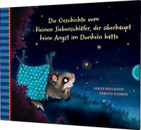 Der kleine Siebenschläfer 5: Die Geschichte vom kleinen Siebenschläfer, der überhaupt keine Angst im Dunkeln hatte