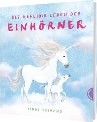 Das geheime Leben der Einhörner