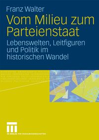 Vom Milieu zum Parteienstaat