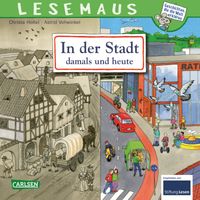 LESEMAUS 150: In der Stadt – damals und heute