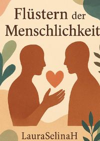 Flüstern der Menschlichkeit