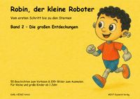 Robin, der kleine Roboter - Vom ersten Schritt bis zu den Sternen / Robin, der kleine Roboter 2 - Die großen Entdeckungen