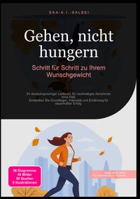 Gehen, nicht hungern: Schritt für Schritt zu Ihrem Wunschgewicht