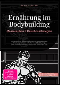 Ernährung im Bodybuilding: Muskelaufbau &amp; Definitionsstrategien