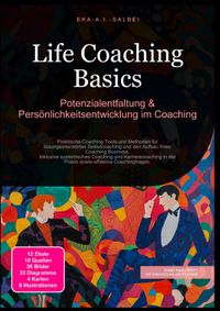 Life Coaching Basics: Potenzialentfaltung &amp; Persönlichkeitsentwicklung im Coaching