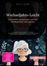 Wechseljahre-Leicht: Hormonfrei abnehmen und den Stoffwechsel neu starten