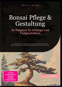 Bonsai Pflege &amp; Gestaltung: Ihr Ratgeber für Anfänger und Fortgeschrittene