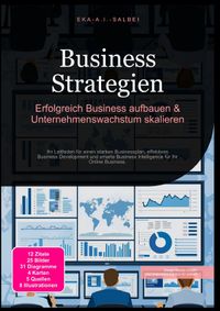 Business Strategien: Erfolgreich Business aufbauen &amp; Unternehmenswachstum skalieren