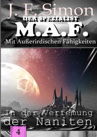 Der Spezialist M.A.F. / In der Verfemung der Naniten