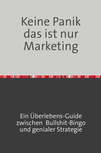 Keine Panik das ist nur Marketing